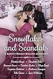 Snowflakes and Scandals: A Regency Holiday Romance Anthology