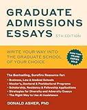 Graduate Admissions Essays, Fifth Edition: Write Your Way into the Graduate School of Your Choice