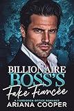 Billionaire Boss's Fake Fiancée: A Forbidden Office Romance (Executive Arrangements)