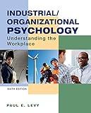 Industrial/Organizational Psychology: Understanding the Workplace