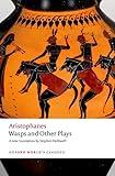 Wasps and Other Plays: A new verse translation, with introduction and notes (Oxford World's Classics)