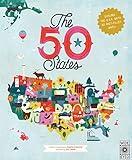 The 50 States: Explore the U.S.A. with 50 fact-filled maps!