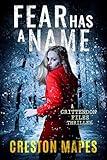 Fear Has a Name: A Pulse-Pounding Contemporary Christian Thriller (The Crittendon Files Book 1)