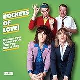 Rockets Of Love! Power Pop Gems From The 70S, 80S & 90S / Various