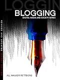 Blogging (Digital Media and Society)