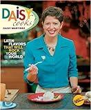 Daisy Cooks: Latin Flavors That Will Rock Your World