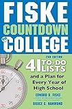 Fiske Countdown to College: 41 To-Do Lists and a Plan for Every Year of High School