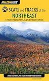 Scats and Tracks of the Northeast: A Field Guide to the Signs of 70 Wildlife Species (Scats and Tracks Series)