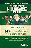 Secret Millionaires Club: Warren Buffett's 26 Secrets to Success in the Business of Life