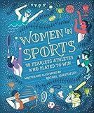 Women in Sports: 50 Fearless Athletes Who Played to Win (Women in Science)