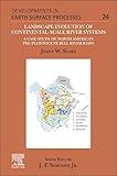 Landscape Evolution of Continental-Scale River Systems: A Case Study of North America’s Pre-Pleistocene Bell River Basin (Volume 24) (Developments in Earth Surface Processes, Volume 24)