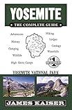 Yosemite: The Complete Guide: Yosemite National Park (Color Travel Guide)