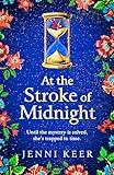 At the Stroke of Midnight: A completely spellbinding, enchanting historical novel from BESTSELLER Jenni Keer for 2024