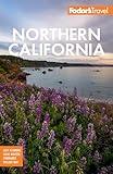 Fodor's Northern California: With Napa & Sonoma, Yosemite, San Francisco, Lake Tahoe & The Best Road Trips (Full-color Travel Guide)