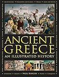 Ancient Greece: An Illustrated History: The Illustrated Encyclopedia; A Comprehensive History With 1000 Images