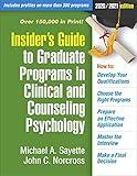 Insider's Guide to Graduate Programs in Clinical and Counseling Psychology: 2020/2021 Edition (Insider's Guide To Graduate Programs In Clinical and Psychology)