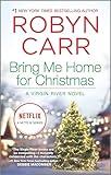 Bring Me Home for Christmas (A Virgin River Novel, 14)