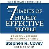 The 7 Habits of Highly Effective People: Powerful Lessons in Personal Change