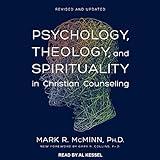 Psychology, Theology, and Spirituality in Christian Counseling