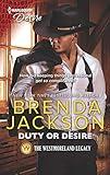 Duty or Desire: A Steamy Contemporary Romance (The Westmoreland Legacy, 5)