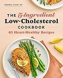 The 5-Ingredient Low-Cholesterol Cookbook: 85 Heart-Healthy Recipes