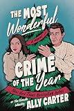 The Most Wonderful Crime of the Year: A Novel: An Enemies-to-Lovers Christmas Romance and a Cozy Mystery Set in the English Countryside.