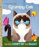 The Little Grumpy Cat that Wouldn't (Grumpy Cat) (Little Golden Book)