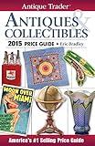 Antique Trader Antiques & Collectibles Price Guide 2015 (Antique Trader, 2015)