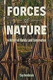 Forces of Nature: A History of Florida Land Conservation