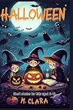 Halloween short stories for kids aged 6-13: A collection of spooky tales and chilling Adventures for kids