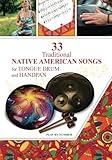 33 Traditional Native American Songs for Tongue Drum and Handpan: Play by Number (Easy Tongue Drum Sheet Music)