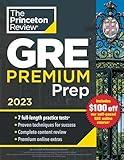 Princeton Review GRE Premium Prep, 2023: 7 Practice Tests + Review & Techniques + Online Tools (Graduate School Test Preparation)