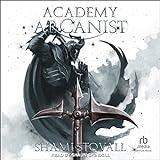 Academy Arcanist: Astra Academy Series, Book 1