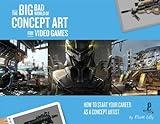 The Big Bad World of Concept Art for Video Games: How to Start Your Career as a Concept Artist