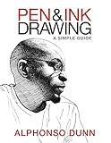 Pen and Ink Drawing: A Simple Guide