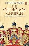 The Orthodox Church: An Introduction to Eastern Christianity