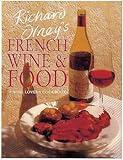 Richard Olney's French Wine and Food: A Wine Lover's Cookbook