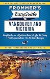 Frommer's EasyGuide to Vancouver and Victoria (Easy Guides)