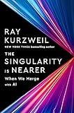 The Singularity Is Nearer: When We Merge with AI