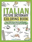 Italian Picture Dictionary Coloring Book: Over 1500 Italian Words and Phrases for Creative & Visual Learners of All Ages (Color and Learn)