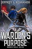 A Warden's Purpose: A Coming of Age Fantasy Adventure (Wardens of Issalia Book 1)