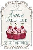 Sweet Saboteur: A Small Town Culinary Cozy Mystery (The Cozy Café Mysteries Book 1)