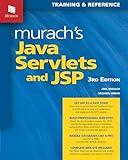 Murach's Java Servlets and JSP (Murach: Training & Reference)