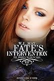 Fate's Intervention: Werewolves Shifters Vampire Paranormal Romance (The Hidden Secrets Saga Book 5)