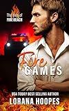 Fire Games: A Clean, Christian Romance Suspense and Mystery (The Men of Fire Beach Book 1)