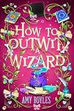 How To Outwit a Wizard (Seven Suitors For Seven Witches Book 2)