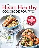 The Heart Healthy Cookbook for Two: 125 Perfectly Portioned Low Sodium, Low Fat Recipes