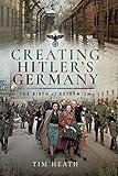 Creating Hitler's Germany: The Birth of Extremism