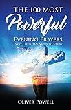 Prayer: The 100 Most Powerful Evening Prayer Every Christian Needs To Know (Christian Prayer Book 2)