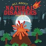 All About Natural Disasters for Kids: Volcanoes, Tornadoes, Hailstorms, Drought, hurricanes, Flood, Tsunami, Avalanche, Earthquakes, Landslides, Sinkholes, Space disasters, Forest fire and more.